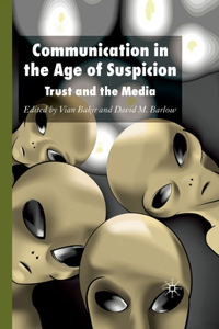 Communication in the Age of Suspicion