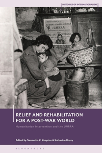 Relief and Rehabilitation for a Post-war World