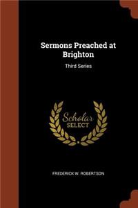 Sermons Preached at Brighton