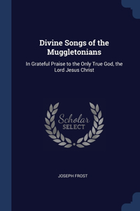Divine Songs of the Muggletonians