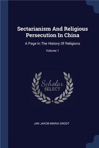 Sectarianism And Religious Persecution In China