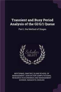 Transient and Busy Period Analysis of the GI/G/1 Queue
