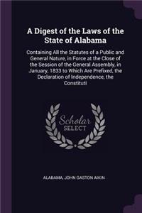 A Digest of the Laws of the State of Alabama