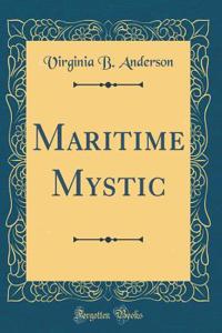 Maritime Mystic (Classic Reprint)