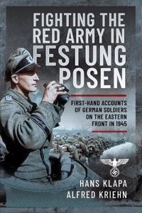 Facing the Red Army in Festung Posen