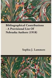 Bibliographical Contributions - A Provisional List of Nebraska Authors (1918)