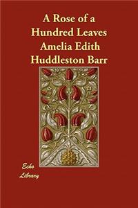 A Rose of a Hundred Leaves