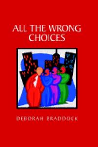 All the Wrong Choices