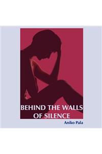 Behind the Walls of Silence