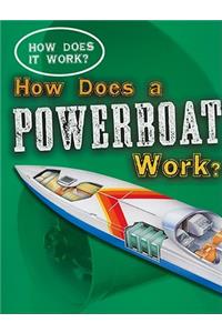 How Does a Powerboat Work?