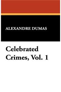 Celebrated Crimes, Vol. 1