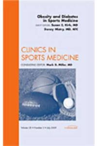 Obesity and Diabetes in Sports Medicine, an Issue of Clinics in Sports Medicine