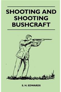 Shooting And Shooting Bushcraft