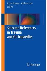 Selected References in Trauma and Orthopaedics