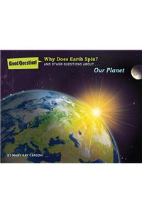 Why Does Earth Spin?