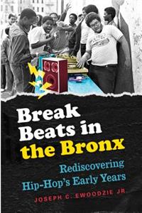 Break Beats in the Bronx