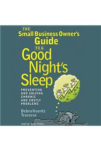 Small Business Owner's Guide to a Good Night's Sleep
