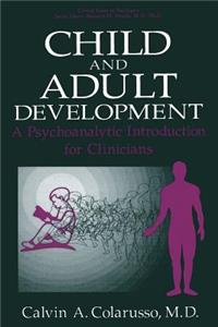 Child and Adult Development: A Psychoanalytic Introduction for Clinicians