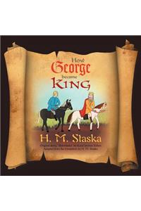 How George became King