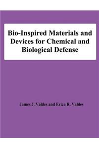 Bio-Inspired Materials and Devices for Chemical and Biological Defense
