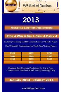 2013 Monthly Lottery Predictions for Pick 4 Win 4 Big 4 Cash 4 Daily 4