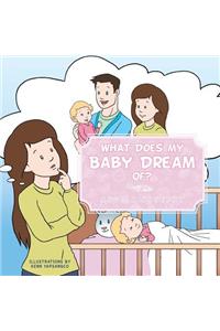 What Does My Baby Dream Of?