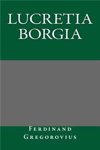 Lucretia Borgia