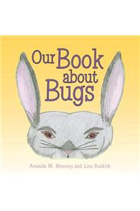 Our Book about Bugs