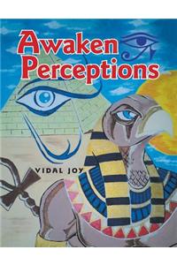 Awaken Perceptions