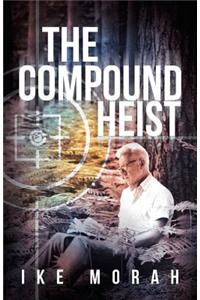 Compound Heist