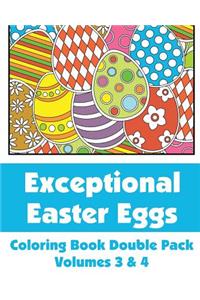 Exceptional Easter Eggs Coloring Book Double Pack (Volumes 3 & 4)