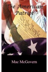 American Patriot: Belief To Sacrifice