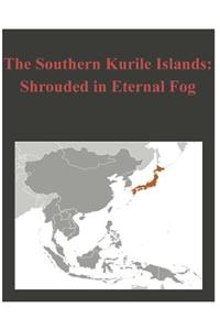 The Southern Kurile Islands - Shrouded in Eternal Fog