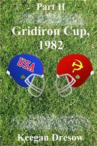 Gridiron Cup, 1982: Part II