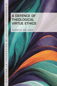 Defence of Theological Virtue Ethics