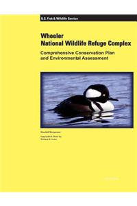 Wheeler National Wildlife Refuge Complex Comprehensive Conservation Plan and Environmental Assessment