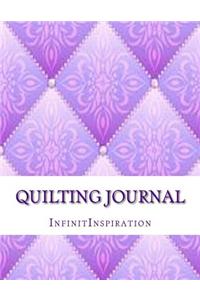 Quilting Journal: Write Down & Track Your Quilting DIY Projects & Quilting Patterns