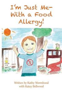 I'm Just Me - With A Food Allergy!