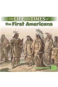 Life and Times of the First Americans
