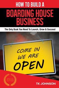 How to Build a Boarding House Business