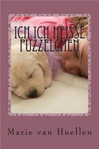 ich ich heisse puzzelchen