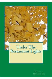 Under The Restaurant Lights
