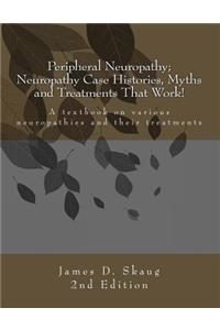 Peripheral Neuropathy; Neuropathy Case Histories, Myths and Treatments That Work