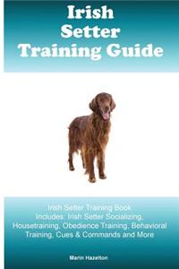 Irish Setter Training Guide Irish Setter Training Book Includes