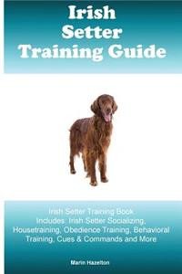 Irish Setter Training Guide Irish Setter Training Book Includes