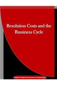 Resolution Costs and the Bussiness Cycle