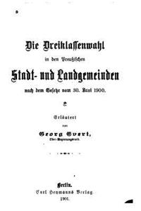 Die Dreiklassenwahl in den preussischen Stadt- und Landgemeinden