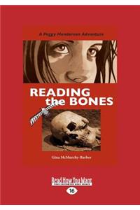 Reading the Bones: A Peggy Henderson Adventure (Large Print 16pt)