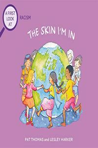 A First Look At: Racism: The Skin I'm In
