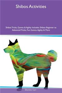 Shibos Activities Shibos Tricks, Games & Agility Includes